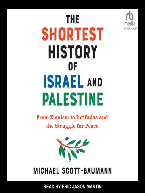 Title details for The Shortest History of Israel and Palestine by Michael Scott-Baumann - Wait list